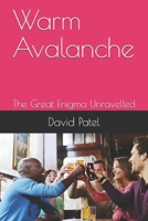 Warm Avalanche: The Great Enigma Unravelled B08HT864RS Book Cover