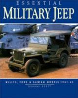 Essential Military Jeep: Willys, Ford & Bantam Models, 1941-45 (Essential Series) 1870979761 Book Cover