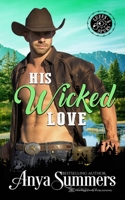 His Wicked Love 1947132334 Book Cover