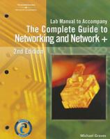 Lab Manual for Graves' the Complete Guide to Networking and Network+, 2nd 1418019453 Book Cover