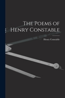 The Poems of Henry Constable 1014019788 Book Cover