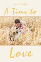 A Time to Love 1524666130 Book Cover