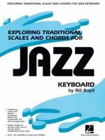 Exploring Traditional Scales and Chords for Jazz Keyboard 079356168X Book Cover