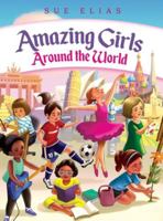 Girls Are Amazing Around the World: Inspiring Stories for Kids About Courage, Friendship, and Self-Confidence: (Empowering Motivational Book for Girls Ages 6–13) 1998058689 Book Cover