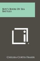 boys' book of sea battles 1258497565 Book Cover