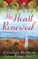 His Heart Renewed 1953957366 Book Cover