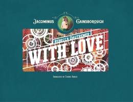 Jacominus Gainsborough: With Love B0GHM9LF63 Book Cover