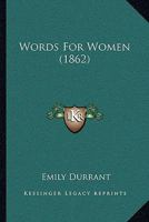 Words for Women 0469555572 Book Cover