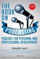 The Book on Podcasting: An Insider's Guide to Recording Success 1775259838 Book Cover