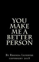 You make me a better person 1719355487 Book Cover