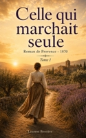 Celle qui marchait seule (French Edition) B0H6C54PGS Book Cover