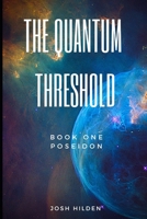 The Quantum Threshold: Book :1 Poseidon B08R9WTD8V Book Cover