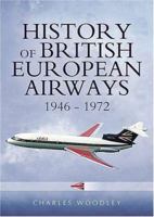 History of British European Airways: 1946 - 1972 1844151867 Book Cover