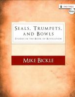 Seals, Trumpets, and Bowls: Studies in the Book of Revelation 1938060148 Book Cover