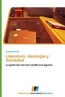 Literatura, Ideología y Sociedad: La gesta del marrano de Marcos Aguinis 3845460075 Book Cover