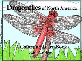 Dragonflies of North America: A Color and Learn Book With Activities 0967793440 Book Cover