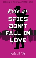 Rule #1: Spies Don't Fall in Love B09RP7JK2P Book Cover