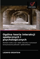 Ogólna teoria interakcji spolecznych i psychologicznych 6203486213 Book Cover