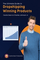 The Ultimate Guide to Dropshipping Winning Products B0CMV8TY25 Book Cover