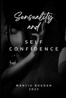 Sensuality and self confidence B0BW3HG6GL Book Cover