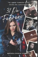 31 de Febrero: El amor también tiene fecha de caducidad. (Spanish Edition) B0CJXKKXG2 Book Cover