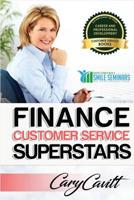 Finance Customer Service Superstars: Six attitudes that bring out our best 1542406188 Book Cover