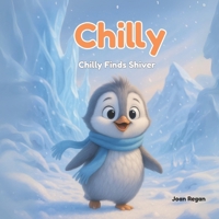 Chilly: A Search for a Friend B0FFSWXYMY Book Cover