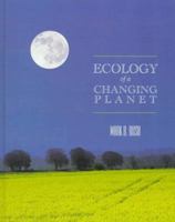 Ecology of a Changing Planet (3rd Edition) 0130662577 Book Cover