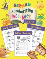 German Handwriting Workbook: Cursive: Trace & Learn to Write German - Lots of German Letter Tracing, Word Tracing, and other Activities for Kids B08D53GXGH Book Cover