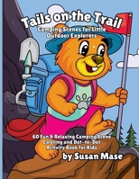 Tales on the Trail: Camping Scenes for Little Outdoor Explorers B0DYK1NKPT Book Cover