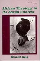 African Theology in Its Social Context 1597526169 Book Cover