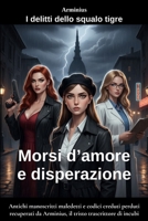 Morsi d’amore e disperazione: I delitti dello squalo tigre B0FSXHXW26 Book Cover