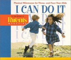 I Can Do It: Physical Milestones for Three- And Four-Year-Olds (I Can Do It) 031225363X Book Cover