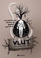 VLUT. (Vom Leben und Tod): Philosophische Gedanken eines Anatoms (German Edition) 3384491890 Book Cover