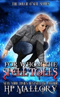 For Whom The Spell Tolls 148399600X Book Cover