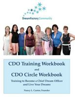 CDO Training Workbook & CDO Circle Workbook: Training to Become a Chief Dream Officer and Live Your Dreams 1542481473 Book Cover