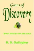 Gems of Discovery: Short Stories for the Soul 1420826565 Book Cover