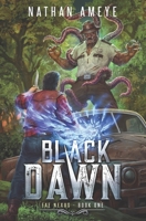 Black Dawn: An Apocalyptic LitRPG Adventure B08Y4LBNZ3 Book Cover