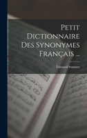 Petit Dictionnaire Des Synonymes Français, Etc 1016333331 Book Cover