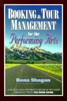 Booking & Tour Management for the Performing Arts 1880559366 Book Cover