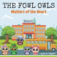 The Fowl Owls: Matters of the Heart B0CN4KPF3Z Book Cover