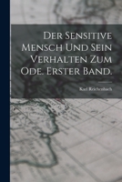 Der Sensitive Mensch Und Sein Verhalten Zum Ode. Erster Band. 1017014361 Book Cover