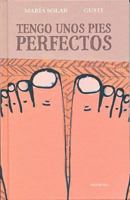 Tengo Unos Pies Perfectos 8484649768 Book Cover