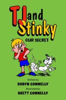 TJ and Stinky – Our Secret – Book #1: A Boy, His Dog, and Their Magical Friendship (TJ & Stinky - A Boy, His Dog, and Their Magical Friendship) 0975649655 Book Cover