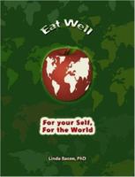 Eat Well: An Activist's Guide to Improving Your Health and Transforming the Planet 141163263X Book Cover