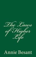The Laws of the Higher Life 1798501163 Book Cover