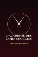 L’academie des lames écarlate (French Edition) B0HDQ2FPPK Book Cover