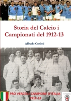 Storia del Calcio i Campionati del 1912-13 132693371X Book Cover