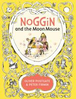 Noggin and the Moon Mouse 1405281413 Book Cover