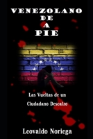 Venezolano de a Pie: Las vueltas de un ciudadano descalzo B08KH3SCVL Book Cover